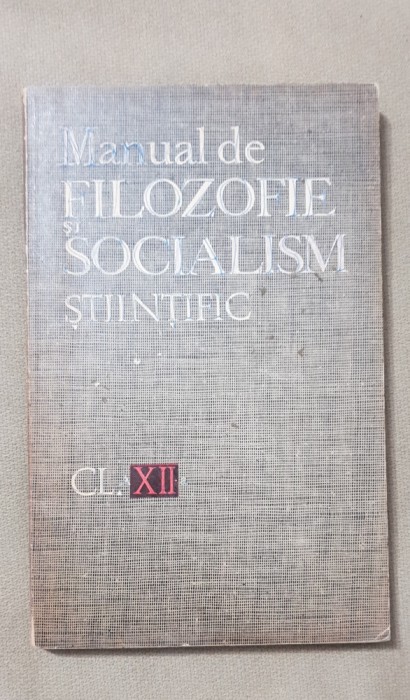 Manual de filozofie și socialism științific, clasa a XII-a - Achim Ionel