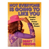 Not Everyone Is Going to Like You