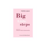 Big Little Steps: A Woman&#039;s Guide to Embracing Islam