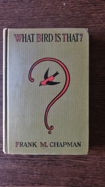 Frank M. Chapman - What bird is that? (din biblioteca lui Ion I. Catuneanu)