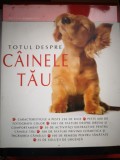 Totul despre cainele tau, Kristin Mehus-Roe, 2008, Allfa, 750 pagini, 250 rase, 600+ fotografii color, dresaj, comportament, sanatate