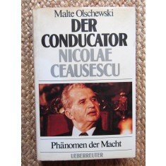Der Conducator Nicolae Ceausescu - Malte Olschewski
