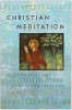 Christian Meditation: Experiencing the Presence of God