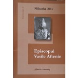 EPISCOPUL VASILE AFTENIE-MIHAELA OLAU-250738
