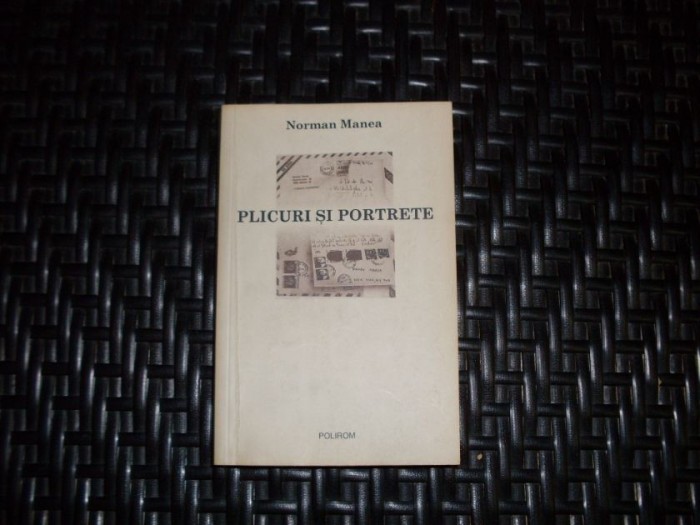 Plicuri Si Portrete - Norman Manea , 20988