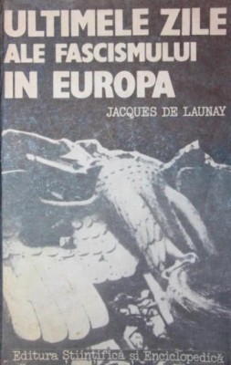 ULTIMELE ZILE ALE FASCISMULUI IN EUROPA foto