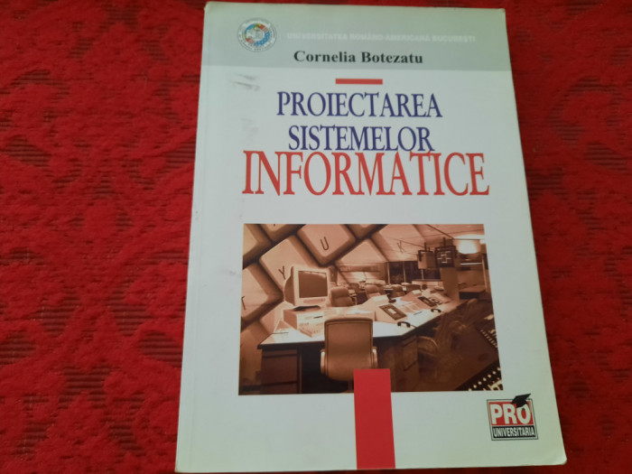 PROIECTAREA SISTEMELOR INFORMATICE - Cornelia Botezatu RF22/3
