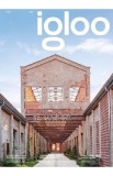 Igloo 228. Adaptive reuse. Arhitectura transformarii. Octombrie-noiembrie 2025