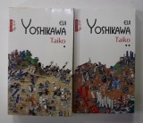 TAIKO de EIJI YOSHIKAWA , VOLUMELE I - II , 2018