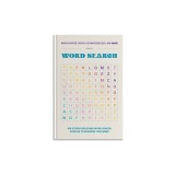 100 Stress-Relieving Word Search Puzzles to Sharpen Your Mind: Presented by Maria Shriver, Patrick Schwarzenegger, and Mosh