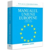 Manualul Uniunii Europene Ed.7 - Augustin Fuerea, Universul Juridic