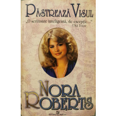 Pastreaza visul - Nora Roberts