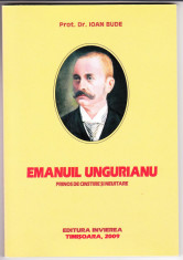 EMANUIL UNGUREANU, PRINOS DE CINSTE SI NEUITARE - PROT. DR. IOAN BUDE foto