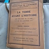 La Terre avant lhistoire. Les origines de la vie et de lhomme - Edmond Perrier