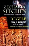 Regele care a refuzat sa moară - Zecharia Sitchin