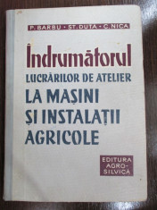 Indrumatorul lucrarilor de atelier la masini si instalatii agricole foto