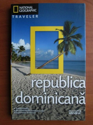 Christopher P. Baker - Republica Dominicană ( National Geographic Traveler ) foto