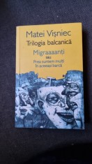 Trilogia balcanica - Matei Visniec foto