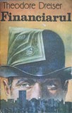 FINANCIARUL-THEODORE DREISER-357800