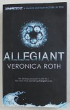 ALLEGIANT by VERONICA ROTH , 2014