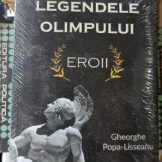Legendele Olimpului Eroii - Gheorghe Popa-Lisseanu