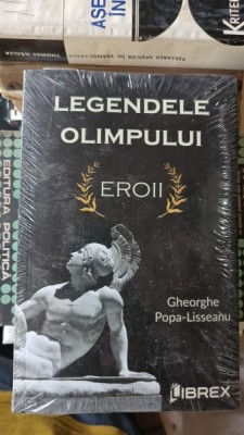 Legendele Olimpului Eroii - Gheorghe Popa-Lisseanu foto