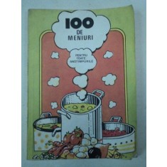 100 DE MENIURI PENTRU TOATE ANOTIMPURILE