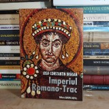 JOSIF CONSTANTIN DRAGAN - IMPERIUL ROMANO-TRAC , 2000 *
