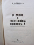 N. Angelescu - Elemente de propedeutica chirurgicala (1981)