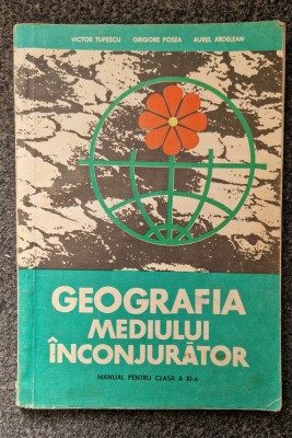 GEOGRAFIA MEDIULUI INCONJURATOR - Tufescu, Posea foto