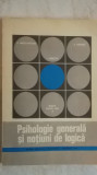 P. Popescu-Neveanu, s.a. - Psihologie generala si notiuni de logica, manual, 1974, Didactica si Pedagogica