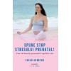 Spune stop stresului prenatal! Cum sa dezvolti potentialul copilului tau - Susan Andrews, Corint