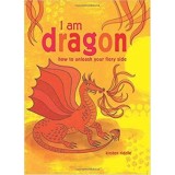 I Am Dragon: How to unleash your fiery side