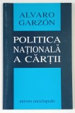 POLITICA NATIONALA A CARTII , UN GHID PENTRU MUNCA PE TEREN de ALVARO GARZON , 1999