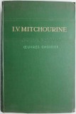 Oeuvres Choisies I.V. Mitchourine - Carte Biologie, Stiinta - Noua/Anticariat