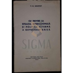 CU PRIVIRE LA SITUATIA INTERNATIONALA SI POLITICA EXTERNA A GUVERNULUI U R S S