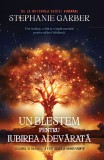 Un blestem pentru iubirea adevarata (seria A fost odata o inima franta, vol. 3) - Editura RAO