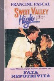 Francine Pascal - Sweet Valley High. Fata nepotrivita
