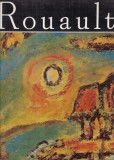 Rouault. Antologia de texte, traducerea, selectia imaginilor si cronologia de