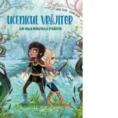 Ucenicul vrajitor. Sub vraja Monstrului otravitor - Anna Taube, Leonie Daub