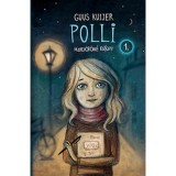 Polli 1. - Mind&ouml;r&ouml;kk&eacute; egy&uuml;tt - Guus Kuijer