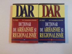 DICTIONAR DE ARHAISME SI REGIONALISME - GH. BULGAR 2 VOLUME foto