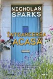 Roman Intoarcerea acasa Nicholas Sparks beletristica dragoste stare buna carti noi