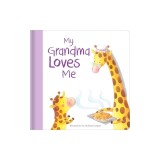 My Grandma Loves Me: Hardcover Board Book