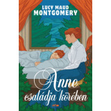Anne csal&aacute;dja k&ouml;r&eacute;ben - Lucy Maud Montgomery