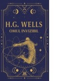 Omul invizibil. Editie de colectie - H.G. Wells