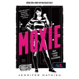Moxie, avagy a vag&aacute;ny csajok visszav&aacute;gnak - Jennifer Mathieu