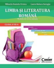 LIMBA SI LITERATURA ROMANA. Modele de teste initiale pentru clasa a VII-a