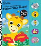 Baby Einstein: Follow Your Nose! Scratch &amp; Sniff Sound Book