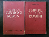 Mircea Ilie - Figuri de geologi romani 2 volume